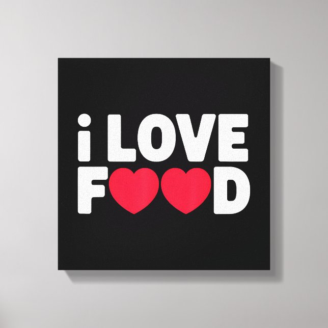 I Liebe Food Funny Feinschmecker Geschenk für Männ Leinwanddruck (Vorderseite)