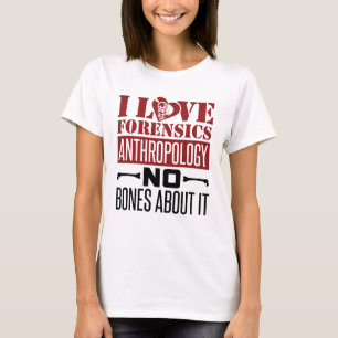 I Liebe Forensik Anthropologie Anthropologin T-Shirt