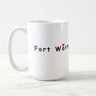 I Liebe Fort Worth Kaffeetasse