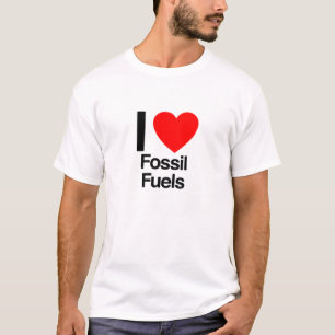 i Liebe fossiler Brennstoffe T-Shirt