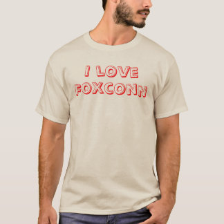 I Liebe Foxconn T-Shirt