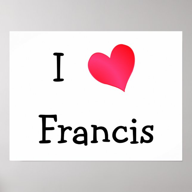 I Liebe Francis Poster (Vorne)