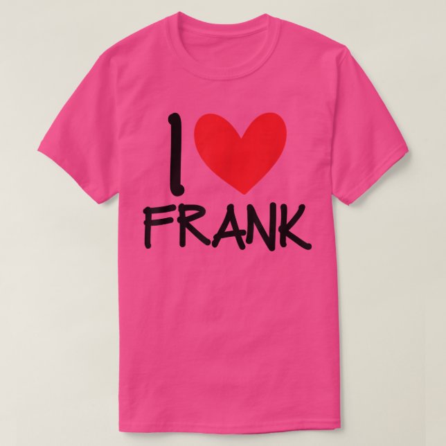 I Liebe Frank Name Herz Personalisiert Männer Typ  T-Shirt (Design vorne)