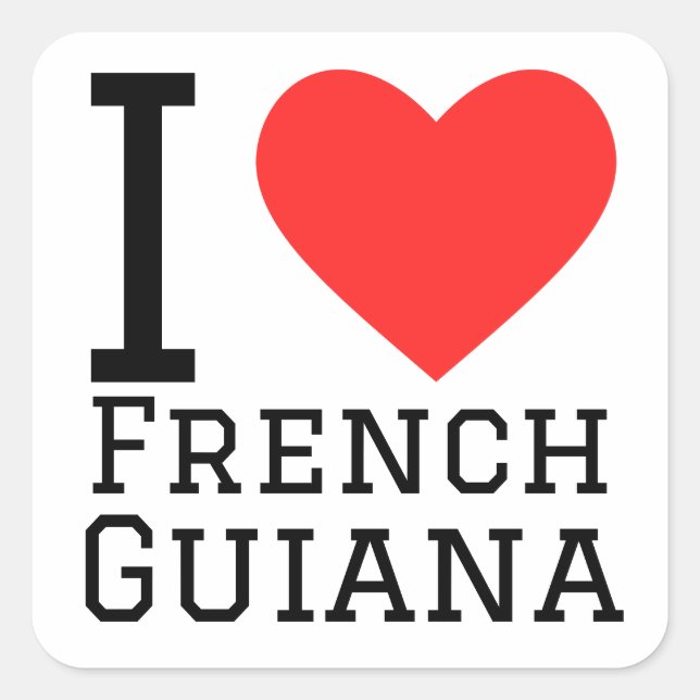 I Liebe Französisch-Guayana Quadratischer Aufkleber (Vorderseite)