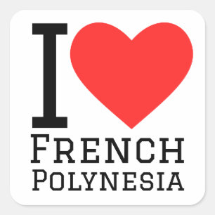 I Liebe Französisch-Polynesien Quadratischer Aufkleber