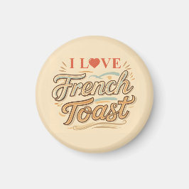 I Liebe Französischer Toast Magnet
