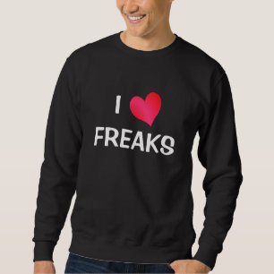 I Liebe Freaks Sweatshirt