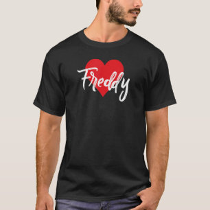 I Liebe Freddy Vorname I Herzname T-Shirt