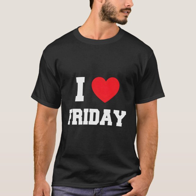 I Liebe Freitag T-Shirt (Vorderseite)