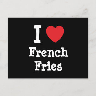 I Liebe French Fries Herzstück T - Shirt Postkarte