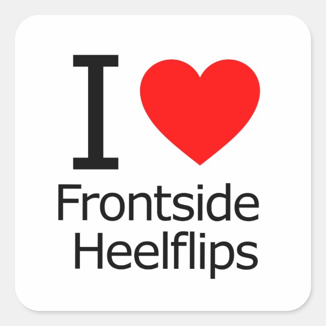 I Liebe Frontside Heelflips Quadratischer Aufkleber (Vorderseite)