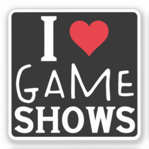 I Liebe Game Shows, Funny Sprichwort Game Shows Lo Aufkleber