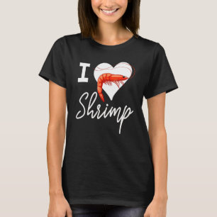 I Liebe Garnelen Frauen Pracht Feinschmecker Liebe T-Shirt