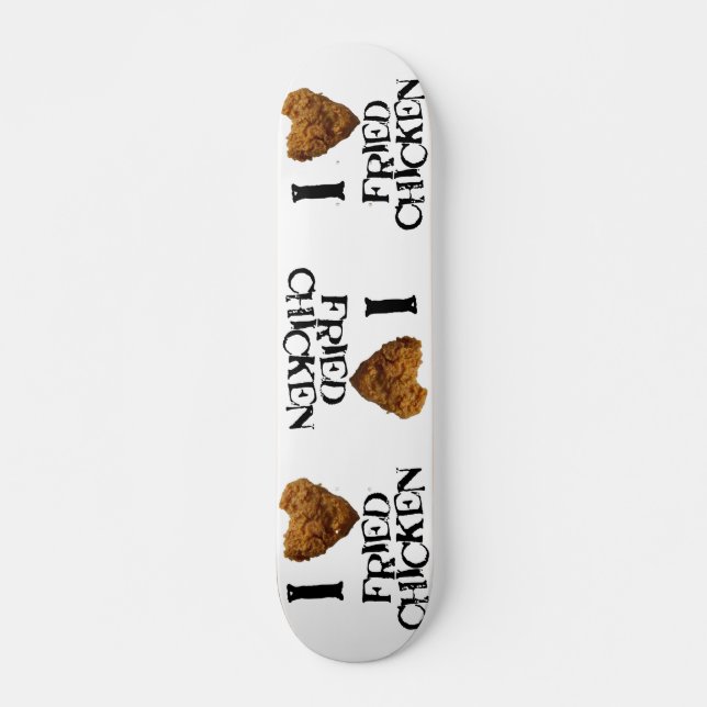 I Liebe-gebratenes HuhnSkateboard Skateboard (Vorne)