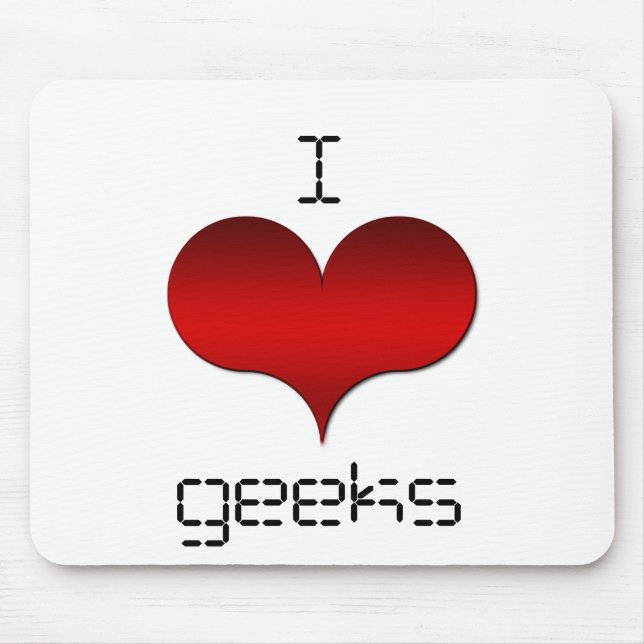 I Liebe Geeks Mousepad (Vorne)