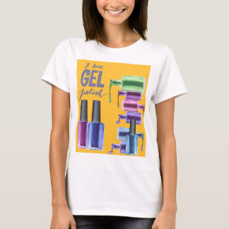 I LIEBE GEL POLISH T-Shirt