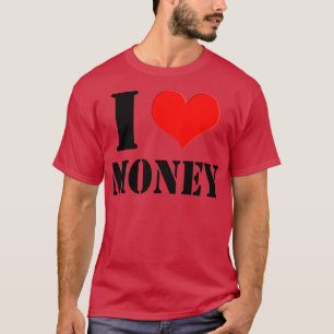 I Liebe Geld Aktionär Anleger Unternehmer T-Shirt