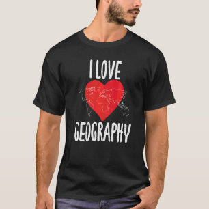 I Liebe Geografie Lehrer Geographin T-Shirt