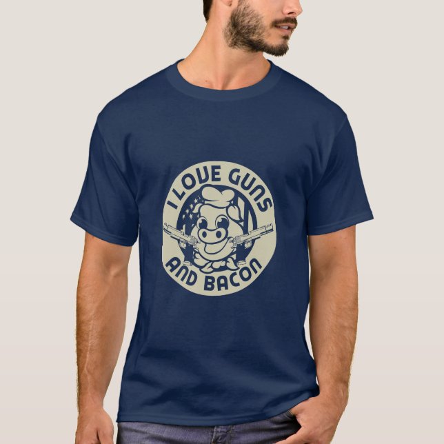 I Liebe Gewehre und Bacon Schweinefleisch Schwein  T-Shirt (Vorderseite)