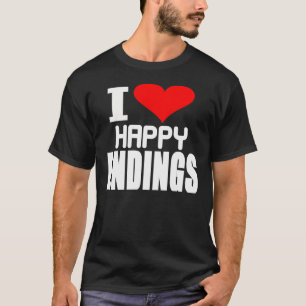 I Liebe-glückliche Enden -- T - Shirt