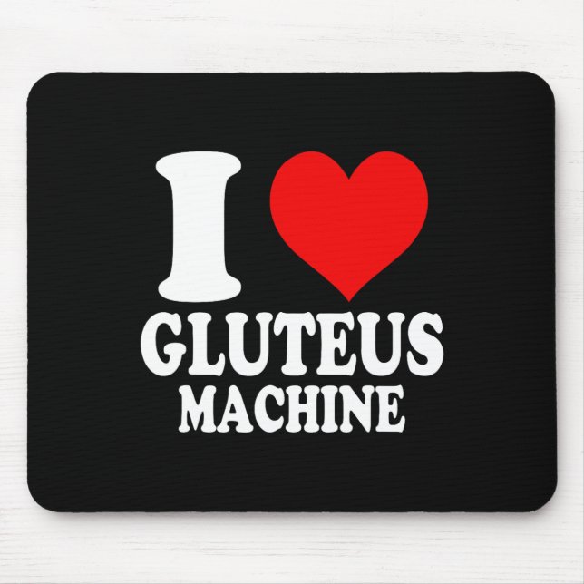 I Liebe Glutemaschine 1 Mousepad (Vorne)