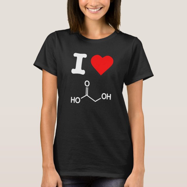 I Liebe Glykolische Säure Exfoliate Skincare Chemi T-Shirt (Vorderseite)