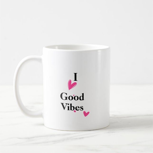 I Liebe Good Vibes Kaffee Tasse 11 oz (Links)