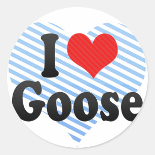 I Liebe Goose Runder Aufkleber