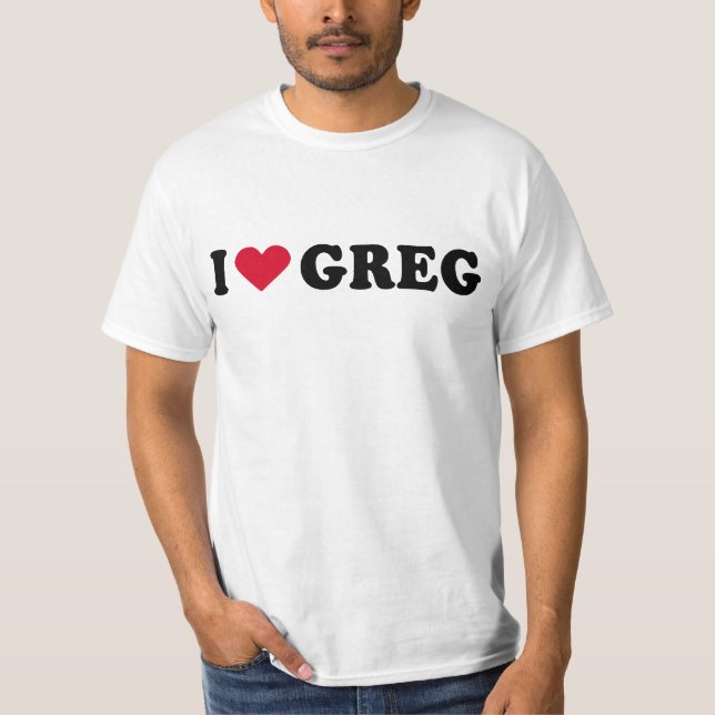 I LIEBE GREG T-Shirt (Vorderseite)