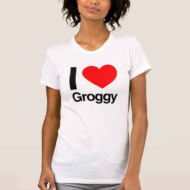 i Liebe groggy T-Shirt (Vorderseite)