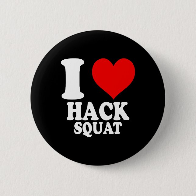 I Liebe Hack Squat 1 Button (Vorderseite)