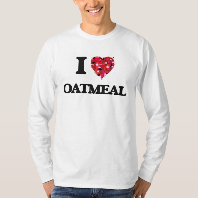 I Liebe-Hafermehlnahrungsmittelentwurf T-Shirt (Vorderseite)
