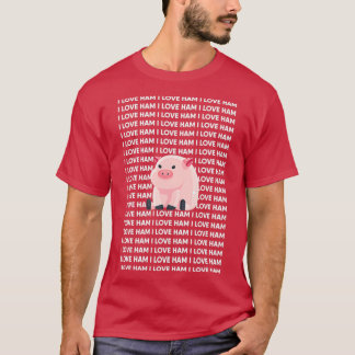 I Liebe Ham Funny Pig T-Shirt