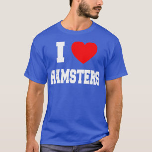 I Liebe Hamsters T-Shirt