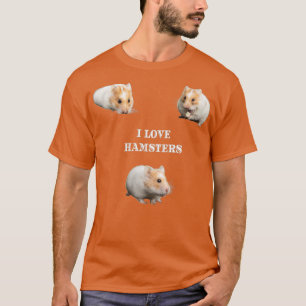 I Liebe Hamsters  T-Shirt