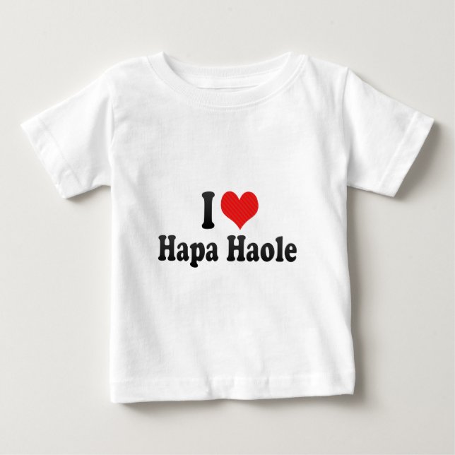 I Liebe Hapa Haole Baby T-shirt (Vorderseite)