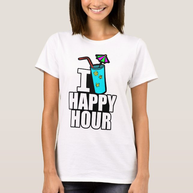 I Liebe Happy Hour T-Shirt (Vorderseite)