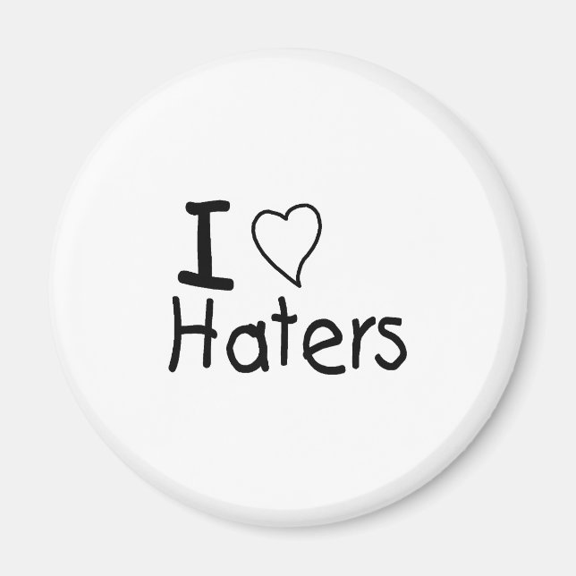 I Liebe Haters Magnet (Vorne)
