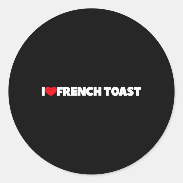 I Liebe He French Toast Runder Aufkleber (Vorderseite)