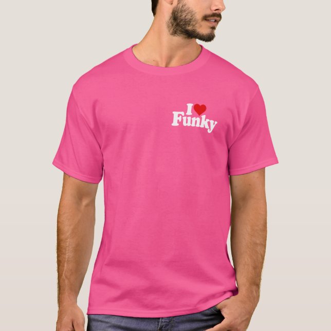 I LIEBE HEART FUNKY FUNK T-Shirt (Vorderseite)