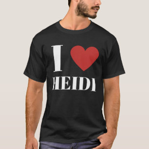 I Liebe HEIDI Herzfamilie T-Shirt