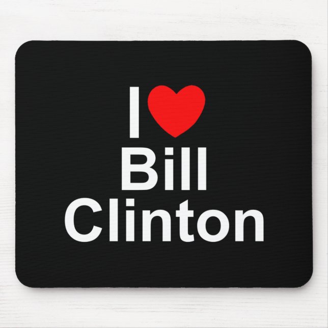 I Liebe (Herz) Bill Clinton Mousepad (Vorne)