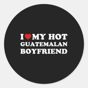 I Liebe (Herz) Mein heiß guatemaltekischer Freund  Runder Aufkleber