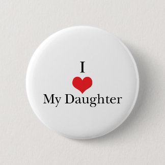 I Liebe (Herz) meine Tochter Button