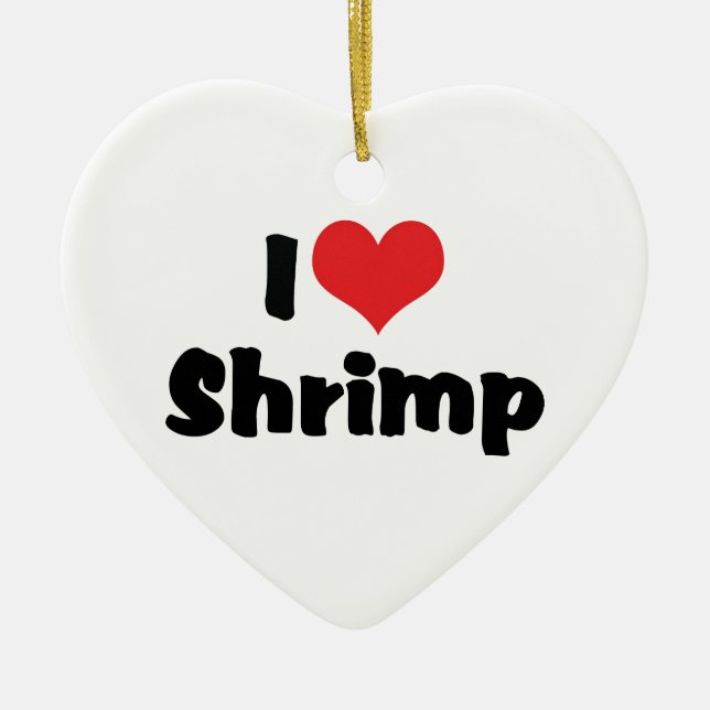 I Liebe Herz Shrimp - Seefutter Lover Keramikornament (Vorne)