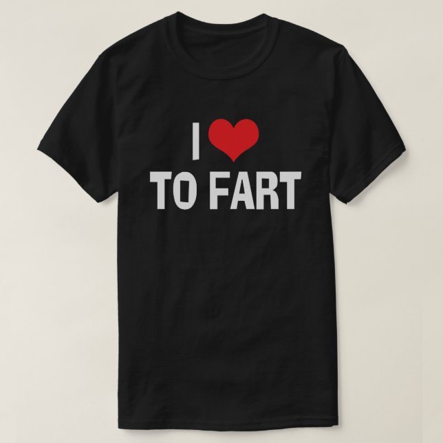 I Liebe Herz to Furz - Funny Furz Spaß T-Shirt (Design vorne)