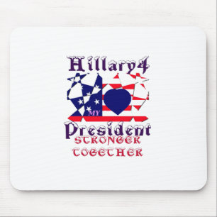 I Liebe Hillary für US-Präsident Wir sind stark Mousepad