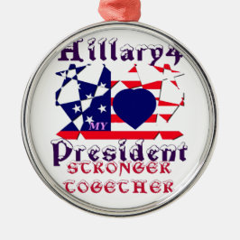I Liebe Hillary für US-Präsident Wir sind stark Silbernes Ornament