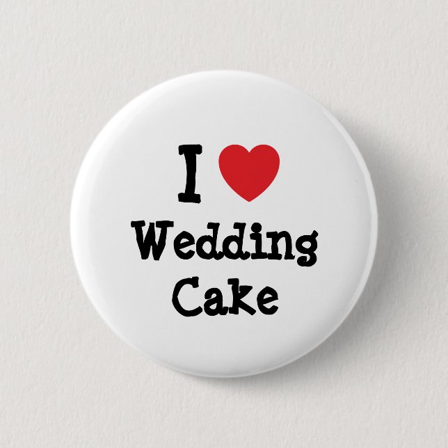 I Liebe Hochzeitskuchen T - Shirt Button (Vorderseite)