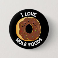 I Liebe Hole Foods Funny Donut Pun Dark BG